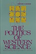 The Politics of Western Science 1640-1990