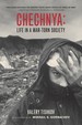 Chechnya: Life in a War-Torn Society