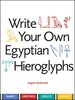 Write Your Own Egyptian Hieroglyphs