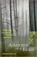 Anatomy of a Beast: Obsession and Myth on the Trail of Bigfoot