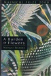 A Burden of Flowers