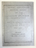 Silver Anniversary Annual Report of the Allegheny Mountain Association, Amateur Athletic Association of the United States, 1940-1941-Dinner Meeting, Pittsburgh Athletic Association, Tues. October 7, 1941, 6 P. M.