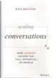 Scaling Conversations How Leaders Access the Full Potential of People