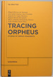 Tracing Orpheus: Studies of Orphic Fragments in Honour of Alberto Bernab