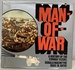 Man of War a History of the Combat Vesse