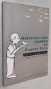 Refranes Mas Usados En Puerto Rico