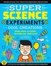Super Science Experiments: Cool Creations: Make Slime, Crystals, Invisible Ink, and More! : Volume 3
