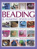 Complete Illustrated Guide to Beading & Making Jewellery