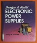 Design & Build Electronic Power Supplies