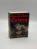 The Mammoth Book of Illustrated Crime a Photographic History