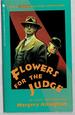 Flowers for the Judge