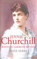 Jennie Churchill: Winston's American Mother