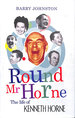 Round Mr Horne: the Life of Kenneth Horne