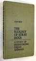 The Ecology of Stray Dogs: a Study of Free-Ranging Urban Animals