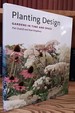 Planting Design: Gardens in Time and Space