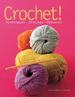 Crochet! : Techniques*Stitches*Patterns