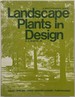 Landscape Plants in Design a Photographic Guide