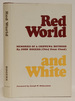 Red World and White; Memories of a Chippewa Boyhood (the Civilization of the American Indian Series)