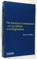 The American Constitution and the Debate Over Originalism