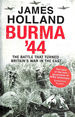 Burma '44: the Battle That Turned Britain's War in the East