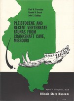 Pleistocene and Recent Vertebrate Faunas From Crankshaft Cave, Missouri