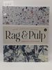Rag & Pulp: Creativity With Paper-Making, Fabricating, Exploring