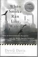 When Smoke Ran Like Water: Tales of Environmental Deception and the Battle Against Pollution