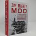 The Mighty Moo: the Uss Cowpens and Her Epic World War II Journey From Jinx Ship to the Navy's First Carrier Into Tokyo Bay
