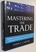 Mastering the Trade: Proven Techniques for Profiting From Intraday and Swing Trading Setups