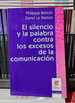 El Silencio Y La Palabra Contra Los Excesos De La Comun (Nv)