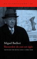 Recuerdos De Casi Un Siglo-Miguel Batllori, De Miguel Batllori. Editorial El Acantilado En EspaOl