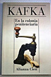 En La Colonia Penitenciaria, De Kafka, Franz. Serie N/a, Vol. Volumen Unico. Editorial Alianza EspaOla, Tapa Blanda, EdiciN 1 En EspaOl