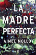 La Madre Perfecta-Aimee Molloy
