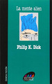 La Mente Alien. Philip K. Dick