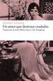 Un Amor Que Destruye Ciudades-Eileen Chang