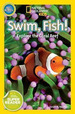 Nat Geo Readers Swim Fish! Pre-Reader-Susan Neuman