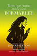 Tanto Que Contar: Historia Oral De Bob Marley, De Steffens, Roger. Editorial Malpaso En EspaOl