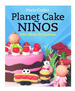 Planet Cake NiOs. 680 Ideas Brillantes, De Cutler Paris. Juventud Editorial, Tapa Blanda En EspaOl, 2013