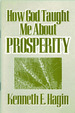 Book: How God Taught Me About Prosperity-Kenneth E. Hagi