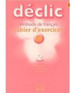 Declic 2-Cahier D'Exercices + a/Cd, De Blanc, Jacques. Editorial Cle En Francs