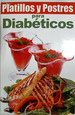 Platillos Y Postres Para Diabeticos/ Cooking..., De Ep. Epoca Editorial En EspaOl