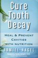 Cure Tooth Decay: Heal & Prevent Cavities with Nutrition