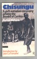 Chisungu a Girl's Initiation Ceremony Among the Bemba of Zambia