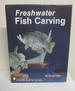 Freshwater Fish Carving