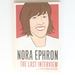 Nora Ephron: the Last Interview: and Other Conversations