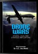 Drone Wars-Ethical, Legal and Strategic Implications