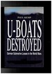 U-Boat Destroyed. German Submarine Losses in the World Wars