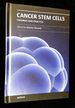 Cancer Stem Cells: Theories and Practice [Inscribed By Shostak! ]