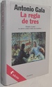 La Regla De Tres (Spanish Edition) Hardcover