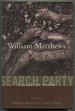 Search Party: Collected Poems of William Matthews